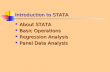 Introduction to STATA About STATA About STATA Basic Operations Basic Operations Regression Analysis Regression Analysis Panel Data Analysis Panel Data.