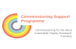 Commissioning Support Programme Commissioning for the Most Vulnerable â€Highly Resistantâ€™ Families