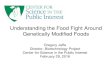 Understanding the Food Fight Around Genetically the Food Fight Around Genetically Modified Foods Gregory