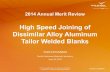 High Speed Joining of Dissimilar Alloy Aluminum Tailor ...· Dissimilar Alloy Aluminum Tailor Welded