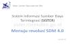 Menuju revolusi SDM 4 - .Menuju revolusi SDM 4.0. LATAR BELAKANG. ... Manajemen SDID SISTER SDM.
