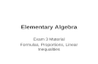 Elementary Algebra Exam 3 Material Formulas, Proportions, Linear Inequalities.