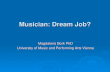 Musician: Dream Job? Magdalena Bork PhD University of Music and Performing Arts Vienna