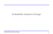 Embedded Systems Design 1. 2 Embedded Systems Overview Computing systems are everywhere Most of us think of “desktop” computers –PC’s –Laptops –Mainframes.