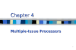 1 Chapter 4 Multiple-Issue Processors. 2 Multiple-issue processors This chapter concerns multiple-issue processors, i.e. superscalar and VLIW (very long.