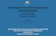 EMBEDDED SYSTEMS DESIGN AND PROGRAMMING Embedded Systems (Contd) Even though embedded systems cover