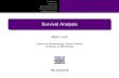 Survival Analysis - University of Manchester Censoring Describing Survival Comparing Survival Modelling