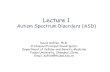 Autism Spectrum Disorders (ASD) - Fudan ... Autism spectrum disorders (ASD) comprise a group of neurodevelopmental