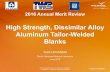 High Strength, Dissimilar Alloy Aluminum Tailor-Welded Blanks High Strength, Dissimilar Alloy Aluminum