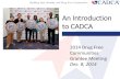 An Introduction to CADCA - An Introduction to CADCA 2014 Drug Free Communities Grantee Meeting Dec