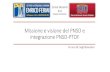 Missione e visione del PNSD e integrazione PNSD- ... Missione e visione del PNSD Integrazione PNSD-PTOF