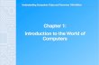 Computers Chapter 1: Introduction to the World of Understanding Computers: Today and Tomorrow, 13th