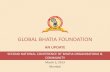 GLOBAL BHATIA FO  BHATIA FOUNDATION AN UPDATE SECOND NATIONAL CONFERENCE OF BHATIA ORGANISATIONS  COMMUNITY March 3, 2013 ... • GBF website   was