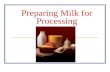 Preparing Milk for Processing