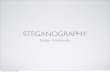 STEGANOGRAPHY - Khoury College of Computer Sciences â€¢ Steganography is the art of hiding a message