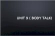 Unit 9 ( Body Talk)
