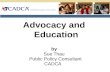 Advocacy and Education by Sue Thau   Public Policy Consultant CADCA