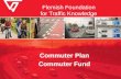 Flemish Foundation for Traffic Knowledge Commuter Plan Commuter Fund
