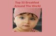 Top 50 breakfast around the world