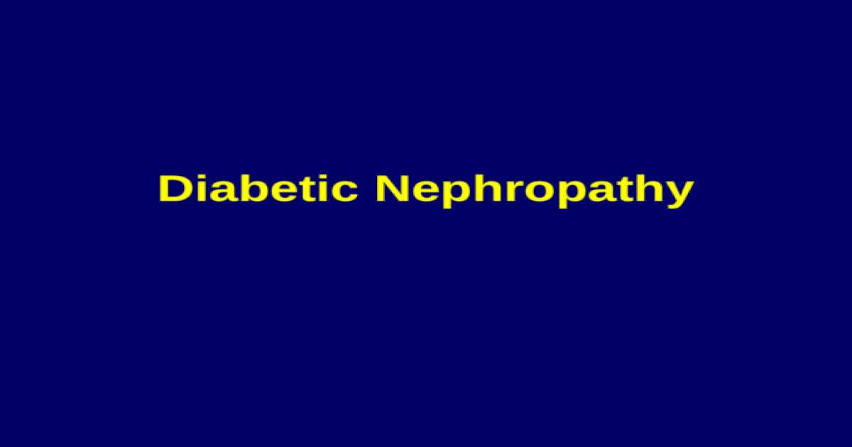 diabetic nephropathy ppt a kezelés a cukorbetegség farmakológia