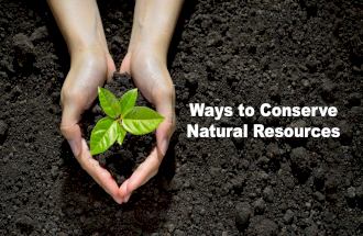 Ways to Conserve Natural Resources