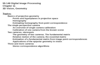 55:148 Digital Image Processing Chapter 11 3D Vision, Geometry Topics: Basics of projective geometry Points and hyperplanes in projective space Homography