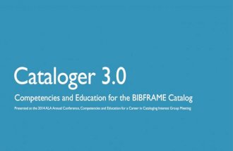 Cataloger 3.0: Competencies and Education for the BIBFRAME Catalog