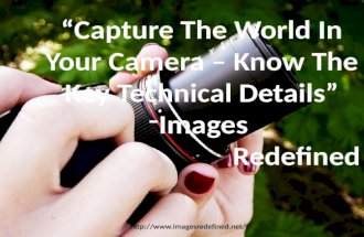 Capture The World In Your Camera &acirc;&euro;&ldquo; Know The Key Technical Details