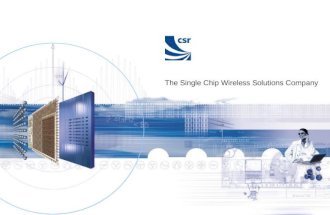 The Single Chip Wireless Solutions Company. Introducing BlueCore2-External, the second generation Bluetooth solution Cambridge Silicon Radio Unit 300,