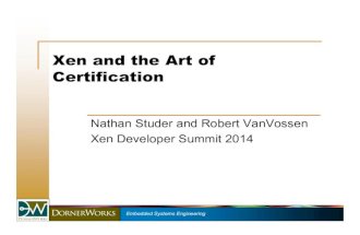 XPDS14: Xen and the Art of Certification - Nathan Studer &amp; Robert VonVossen, DornerWorks