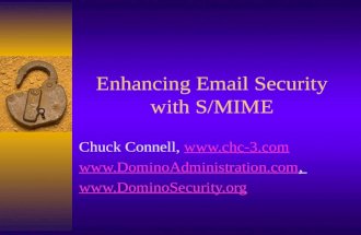 Enhancing Email Security with S/MIME Chuck Connell,    ,