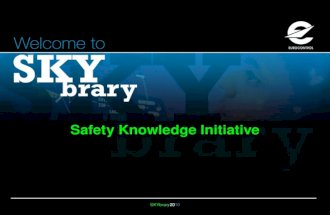 SKYbrary2010 Safety Knowledge Initiative. SKYbrary2010 A safety improvement anywhere is a improvement of safety everywhere Adopted from International