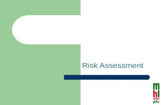 Risk Assessment. Objectives By the end of this presentation you will know: What risk assessment is; Where the need for risk assessment comes from; and