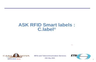 1 RFID and Telecommunication Services 25th May 2004 DATA BASE forum ASK RFID Smart labels : C.label &reg;