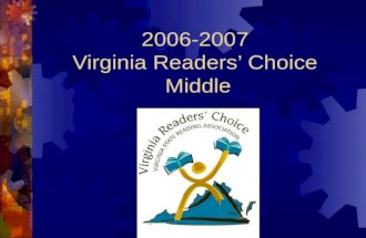 2006-2007 Virginia Readers Choice Middle. Al Capone Does My Shirts by: Gennifer Choldenko When his father gets a job as an electrician at Alcatraz, Moose's