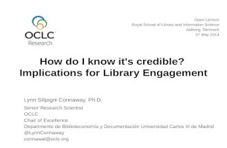 How do I know it&acirc;&euro;&trade;s credible? Implications for Library Engagement