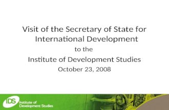 IDS Presentation to Secretary of State for International Development